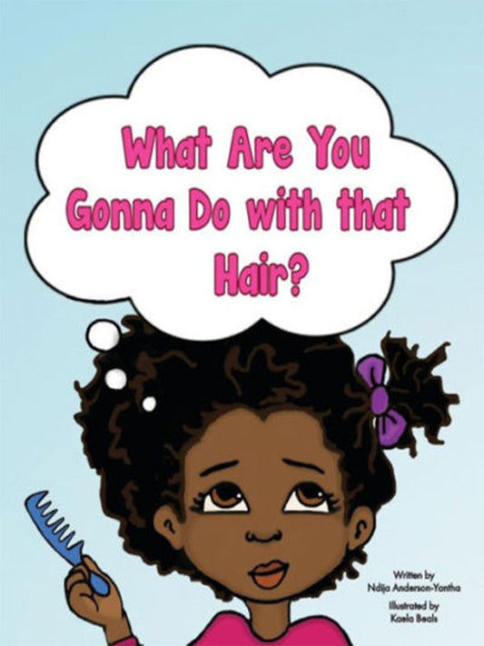 Book – What Are You Gonna Do with That Hair?